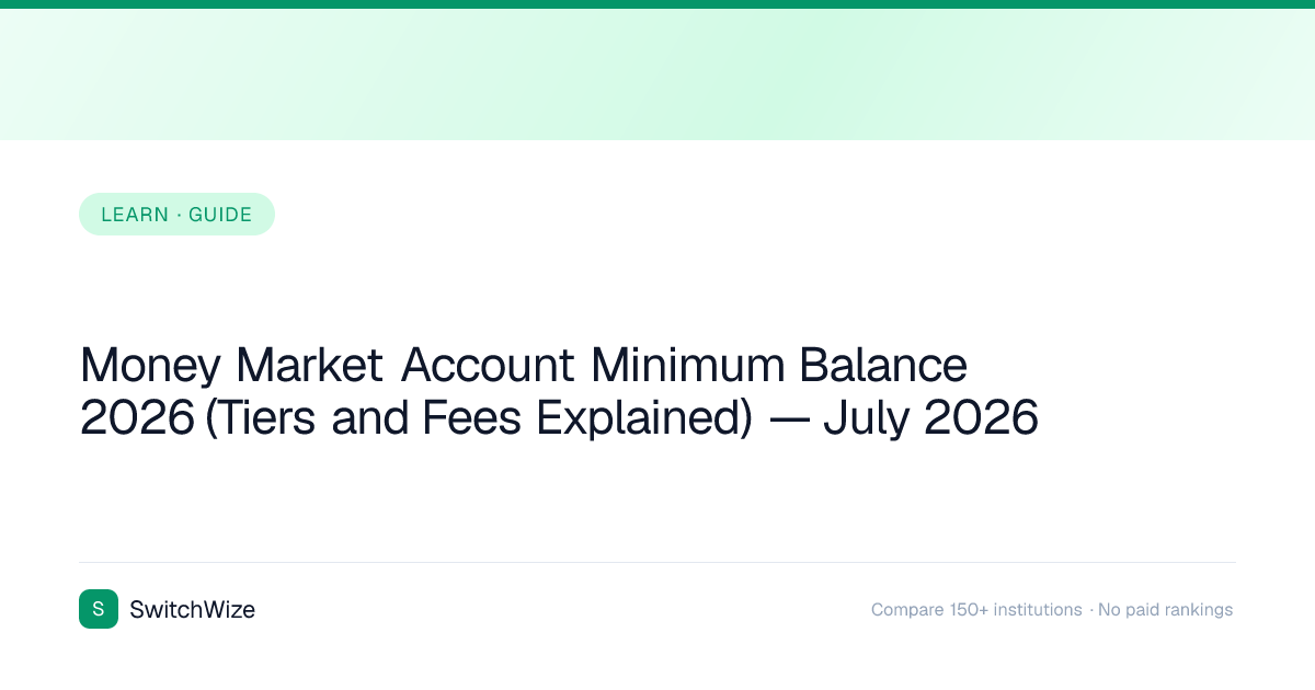 Money Market Account Minimum Balance 2026 (Tiers and Fees Explained ...