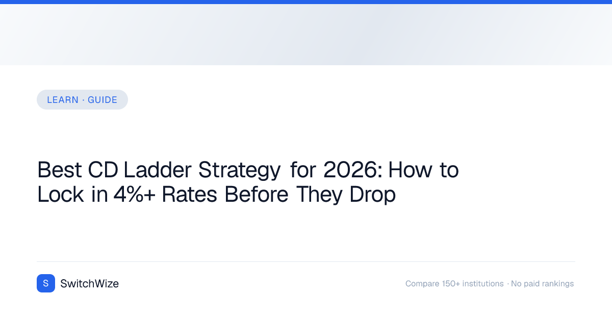 Best CD Ladder Strategy for 2026: How to Lock in 4%+ Rates Before They ...