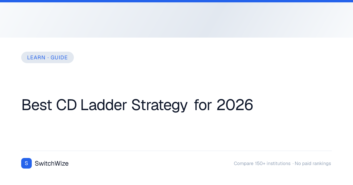 Best CD Ladder Strategy for 2026 | SwitchWize