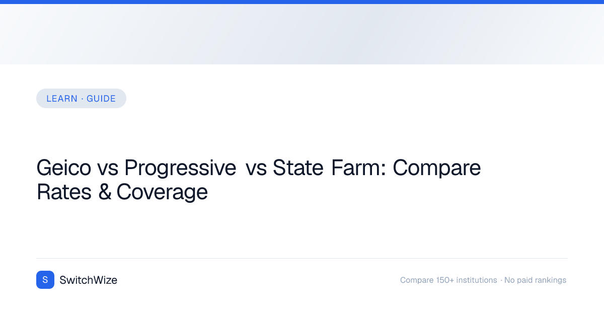 Geico vs Progressive vs State Farm: Compare Rates & Coverage | SwitchWize