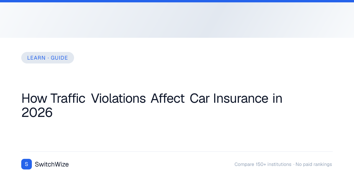 How Traffic Violations Affect Car Insurance in 2026 | SwitchWize