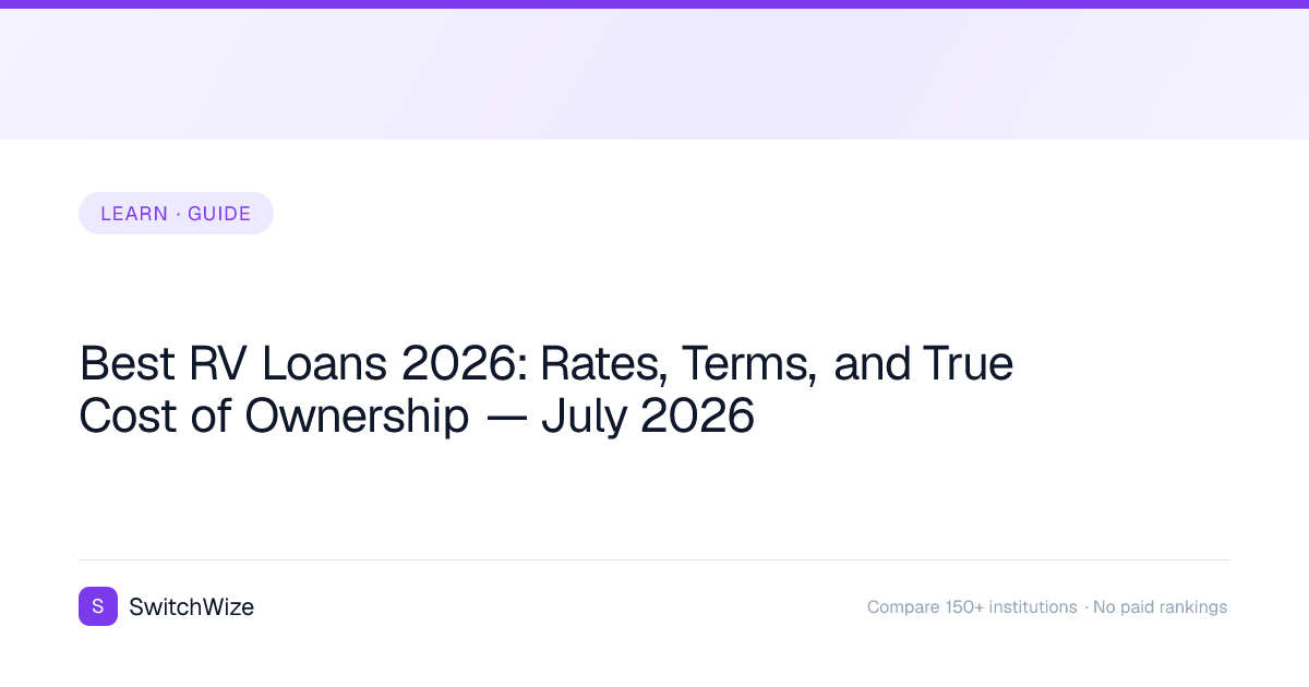 Best RV Loans 2026: Rates, Terms, and True Cost of Ownership — July ...