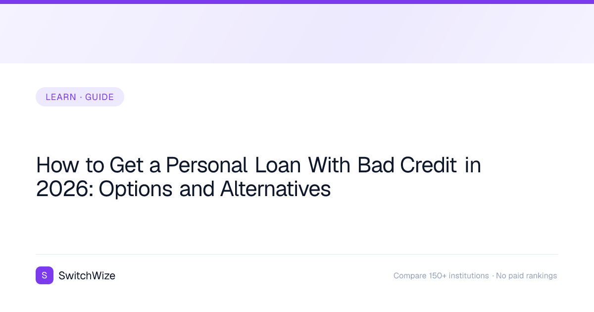How to Get a Personal Loan With Bad Credit in 2026: Options and ...