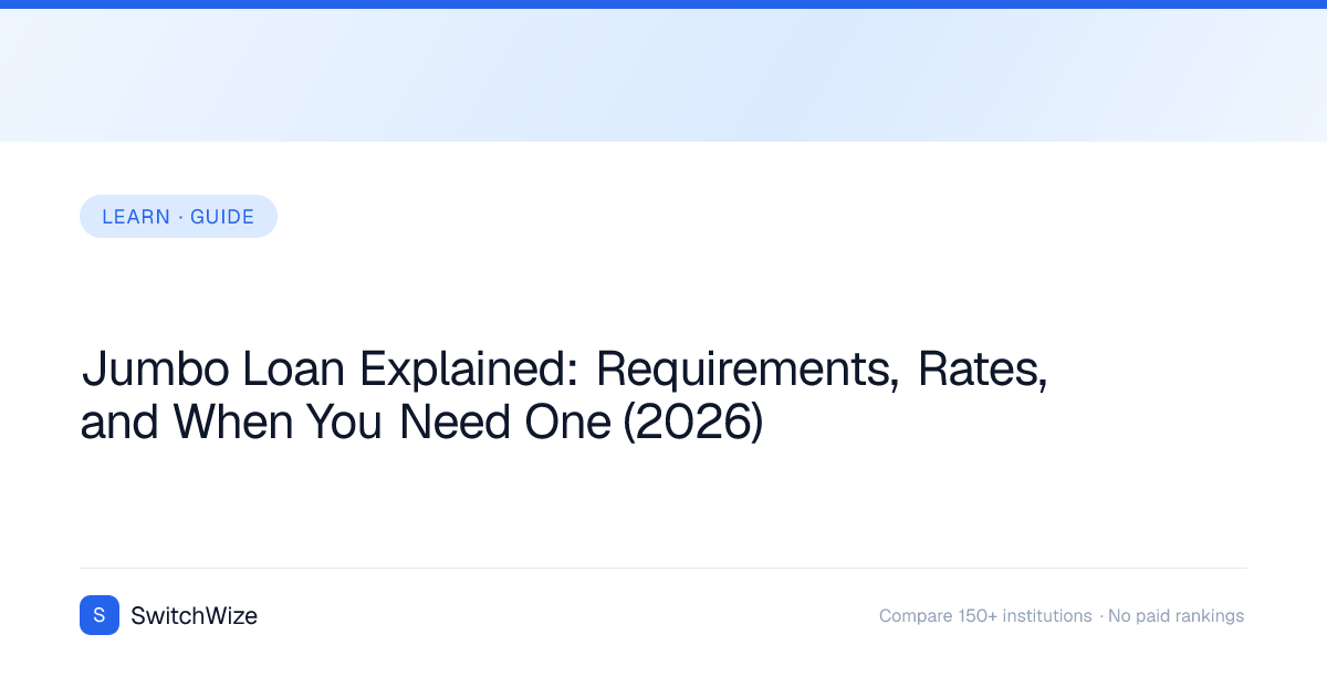 Jumbo Loan Explained: Requirements, Rates, and When You Need One (2026 ...