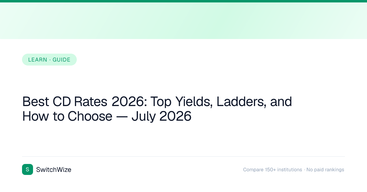 Best CD Rates 2026: Top Yields, Ladders, and How to Choose — July 2026 ...