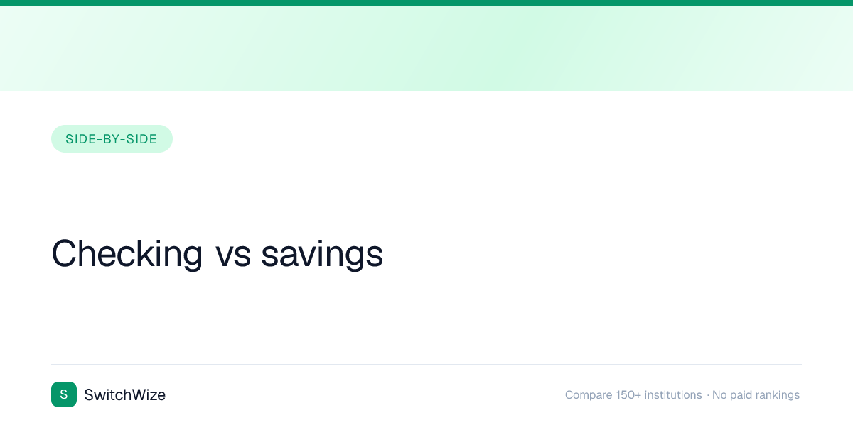 Checking and Savings Account Options Compared | SwitchWize