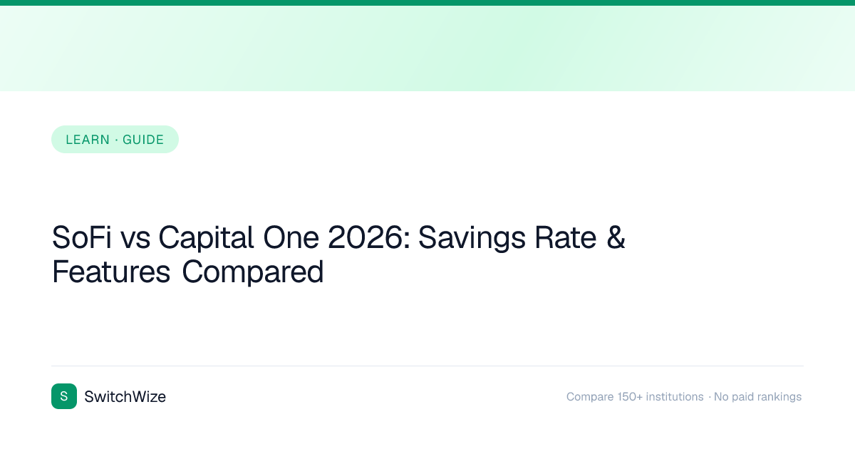 sofi-vs-capital-one-2026-savings-rate-features-compared-switchwize